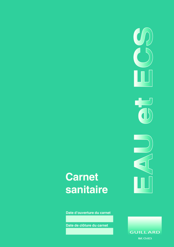 Carnet sanitaire des EAUX ET ECS en ERP, EPLE, ERT - CS.ECS- Edition GUILLARD