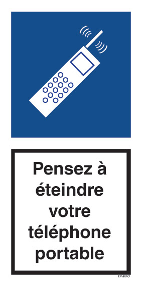 Signal d'information PENSEZ A ETEINDRE VOTRE TELEPHONE PORTABLE