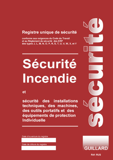 . Registre de SECURITE INCENDIE pour ERP et ERT - RUS - Edition GUILLARD   