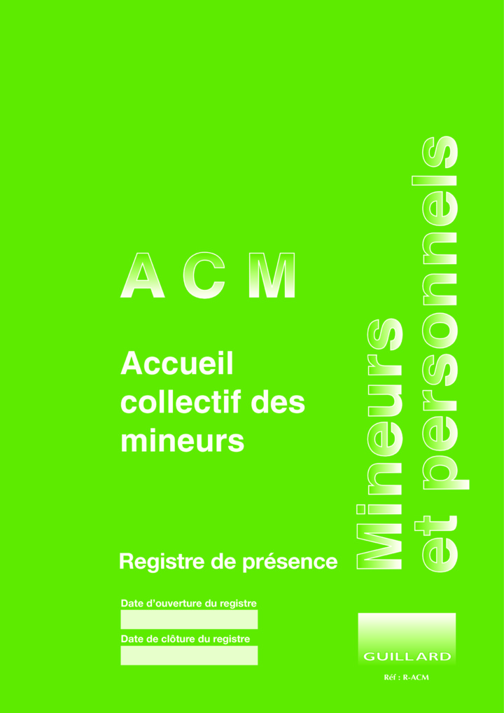 Registre de prÃ©sence en ACCUEIL COLLECTIF DES MINEURS  - RACM- Edition GUILLARD