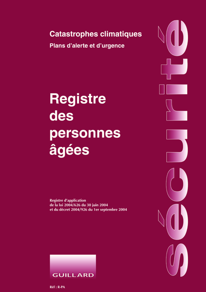 Registre des PERSONNES AGEES  en cas de canicule ou grands froids - R.PA- Edition GUILLARD