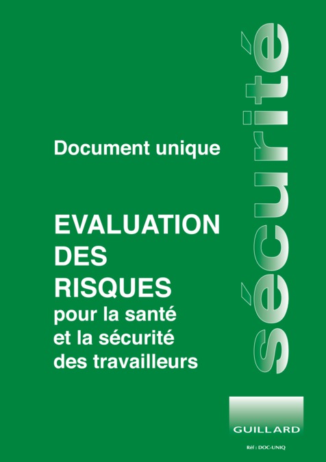 .. DUER - Document Unique d'Evaluation des Risques pour TPE,  PME, Professions liberales ... - Edition GUILLARD