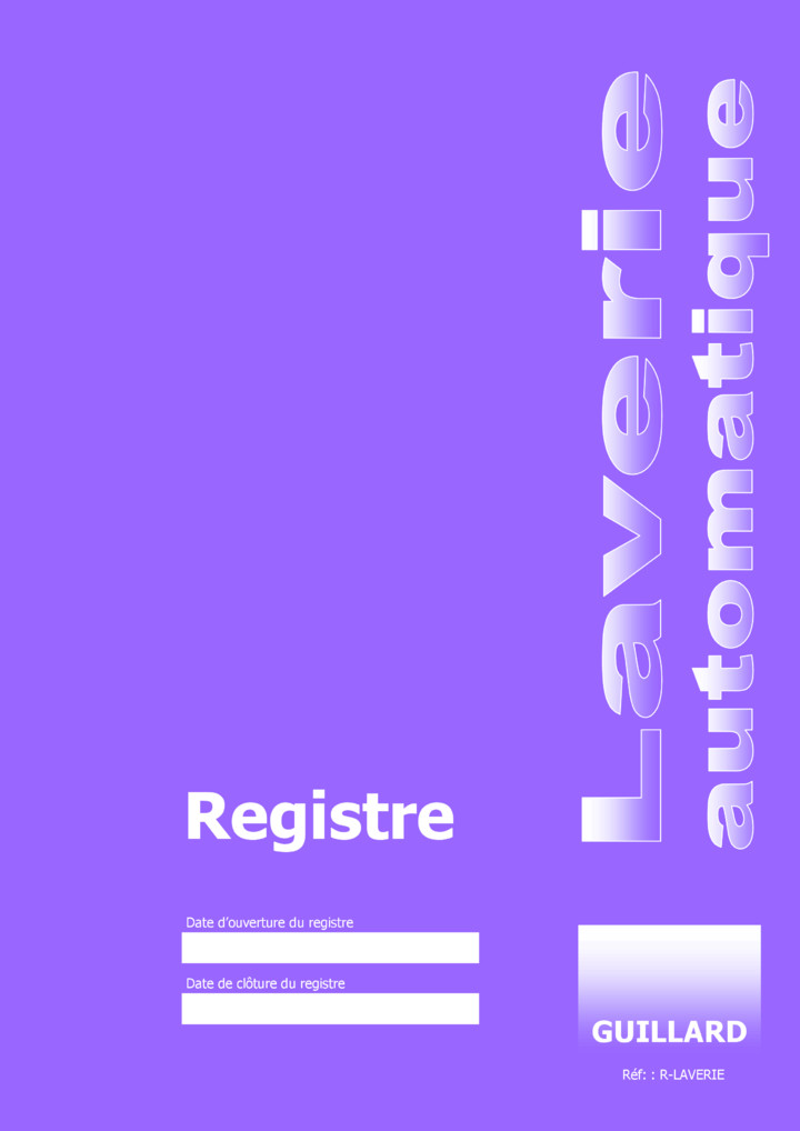 Registre de SECURITE pour LAVERIE AUTOMATIQUE - Edition GUILLARD - R.LAVERIE   