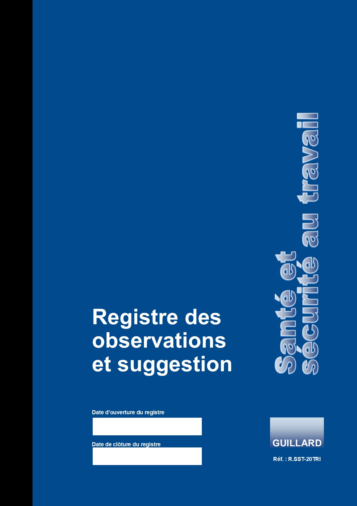 .. Registre de SANTE ET SECURITE AU TRAVAIL dans la FONCTION PUBLIQUE TERRITORIALE, avec triplicatas autocopiants - R-SST-20TRI- Edition GUILLARD