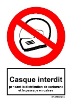 Signal d'interdiction de CASQUE DE MOTO  PENDANT LA DISTRIBUTION DE CARBURANT- INT.CASQUE
