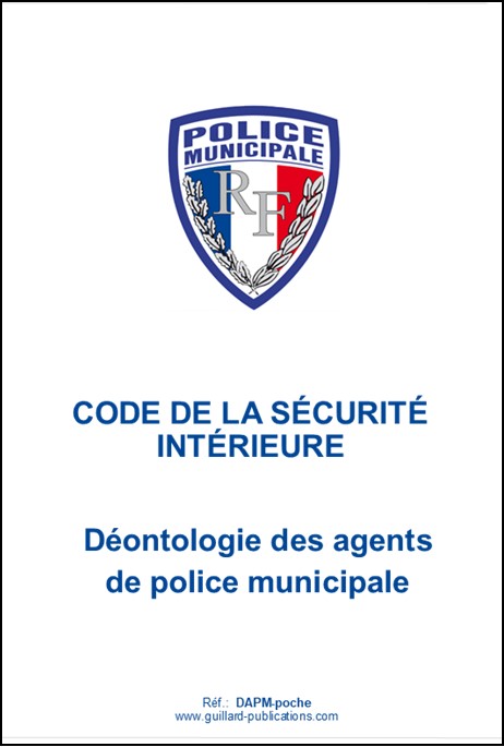 -- POLICE MUNICIPALE -- Depliant de poche DEONTOLOGIE DES AGENTS DE POLICE MUNICIPALE . DAPM-poche