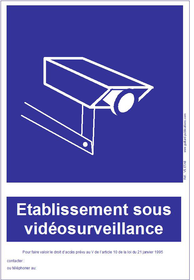 Signal d'information ETABLISSEMENT sous VIDEOSURVEILLANCE - Vitrophanie ( 21 août 2009)